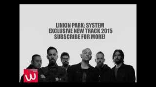 Linkin Park - System (2015) New Track!