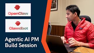 Agentic AI PM Build Session: Getting Started with OpenClaw