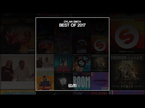 Best Of 2017 by Dylan Smith | 70 Tracks in 11 Mins!  [Official Video Premiere]