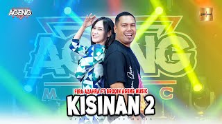 Download lagu Fira Azahra ft Brodin Ageng Music - Kisinan 2 ( Live Music) mp3