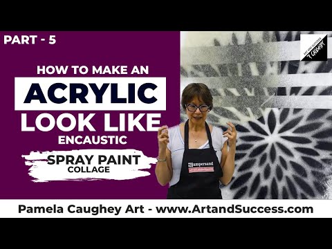 167 - Pamela Caughey - Part 4 - How to make an ACRYLIC look like a satiny, Encaustic-Like Finish!