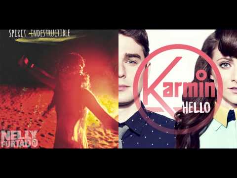 Nelly Furtado vs. Karmin - Hello Indestructible