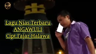Download lagu LAGU NIAS TERBARU 2026-ANGAWULI-CIPT FAJAR HALAWA  mp3