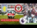 Aston Villa vs Brentford 3-3 Live Stream Premier League Football EPL Match Score 2024 Highlights