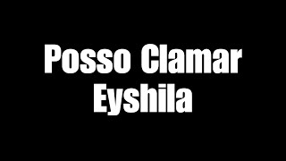Posso Clamar- Eyshila (Playback Legendado)