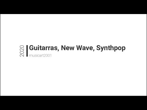 musicart2001 - Session 80's, Guitarras, Synthpop, EBM, New Beat