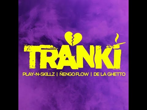 Dios Musica, Ñengo Flow Y De La Ghetto - Tranki (Official Video)