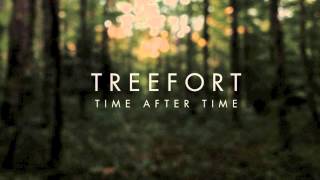 Treefort / Time After Time