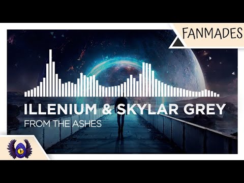 [Melodic Dubstep] - Illenium & Skylar Grey - From The Ashes [Monstercat Fanmade]