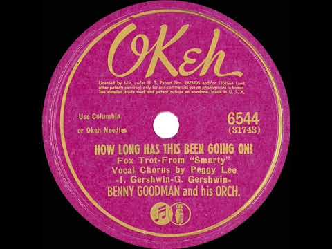 1941 Benny Goodman - How Long Has This Been Going On? (Peggy Lee, vocal)