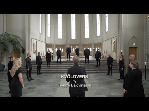 Schola Cantorum Reykjavík:  Kvöldvers - Tryggvi M. Baldvinsson / Hallgrímur Pétursson