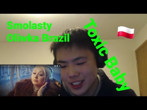 Smolasty feat. Oliwka Brazil - Toxic Baby [Official Music Video] | REACTION (Reacting To Polish Rap)