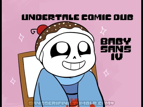 Baby Sans 4 (Undertale Comic Dub)