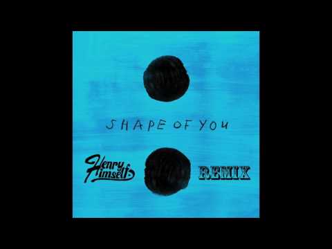 Ed Sheeran - Shape Of You (Henry Himself Remix)