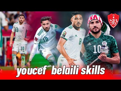 " The skills of the new player " Youcef Belaïli