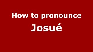 How to pronounce Josué