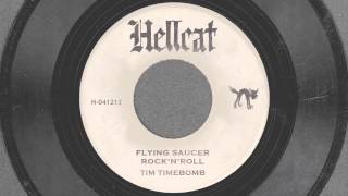 Flying Saucer Rock 'N' Roll - Tim Timebomb and Friends