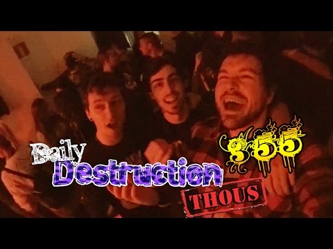 Daily Destruction Thous 355 - De Fiesta por Altea! Arrasamos con las Pijo!