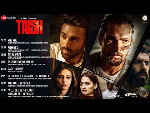 Taish - Full Album | Pulkit Samrat, Jim Sarbh, Harshvardhan Rane and Kriti Kharbanda