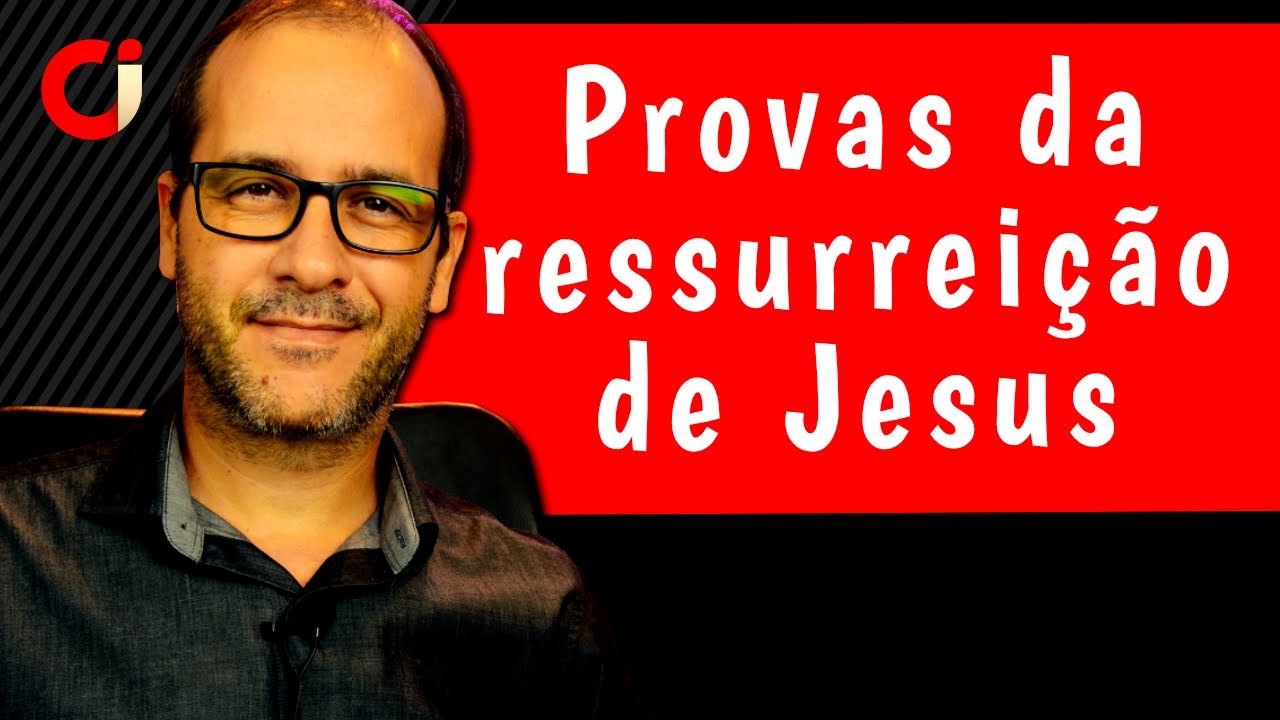 Três evidências da ressurreição de Cristo