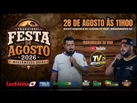 [AO VIVO] XXXIV ROMARIA DE CARROS DE BOIS || TRADICIONAL FESTA DE AGOSTO - MOSSÂMEDES GO