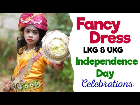 Fancy Dress | LKG & UKG | Independence Day Celebrations '22