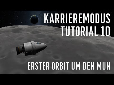 KSP 1.11 Karriere Tutorial 10 - Orbit um Mun (2/2): Abbremsen und in Orbit eintreten