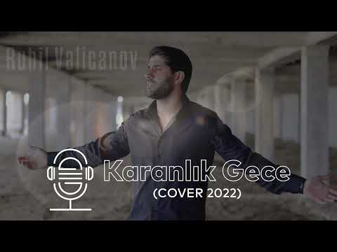 Ruhil Velicanov-Karanlık Gece