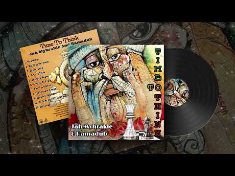 Time To Think 💿 - Jah Myhrakle & Ramadub (FULL ALBUM)