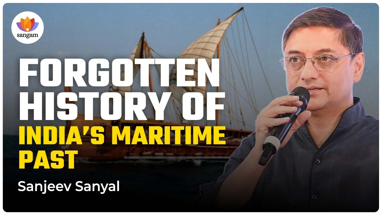 The Forgotten History of India's Maritime Past | Sanjeev Sanyal | #SangamTalks