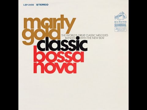 Marty Gold and His Orchestra - CLASSIC BOSSA NOVA