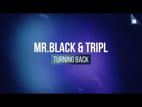 MR.BLACK & TripL - Turning Back
