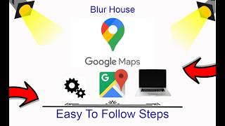 How To Blur House On Google Maps