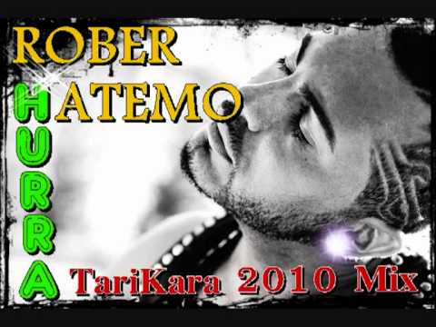 ROBER HATEMO   HURRA TariKara 2010 Mix