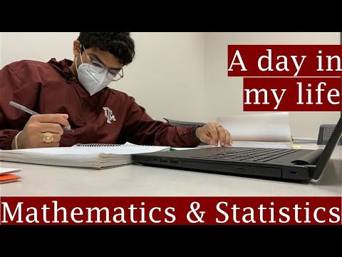 A Day in the Life of a Mathematics/Statistics Student