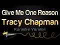 Tracy Chapman - Give Me One Reason (Karaoke Version)