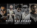 Yo Yo Honey Singh X Desi Kalakaar Edit 4K Whatsapp Status Video