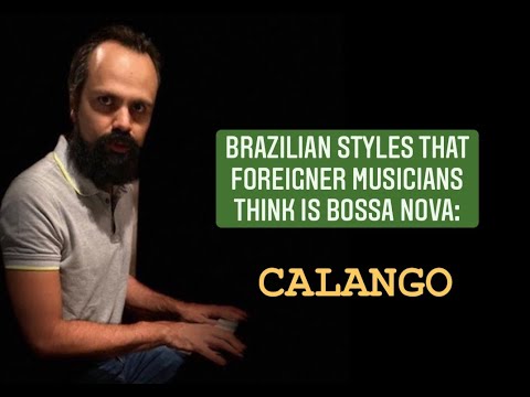 Quick Tip 266   Brazilian styles that foreigner musicians think is bossa nova:  Calango