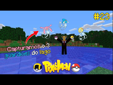 CONSEGUIMOS OS 3 GUARDIOES DO LAGO - MINECRAFT PIXELMON 100% - EP #23