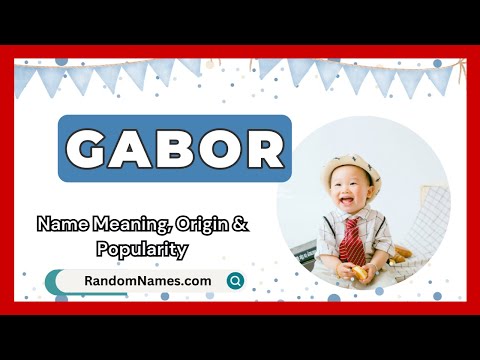 Gabor - Baby Boy Name Meaning, Origin & Popularity - RandomNames.com