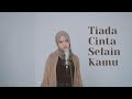 Hanin Dhiya - Tiada Cinta Selain Kamu (Aminda Cover)