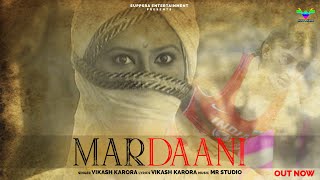 Mardaani(Official Video) | Vikas Karora | A-Man | New Haryanvi Songs Haryanvi 2022