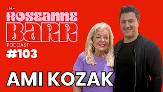 How To Win The Culture War W/ Ami Kozak | The Roseanne Barr Podcast #103