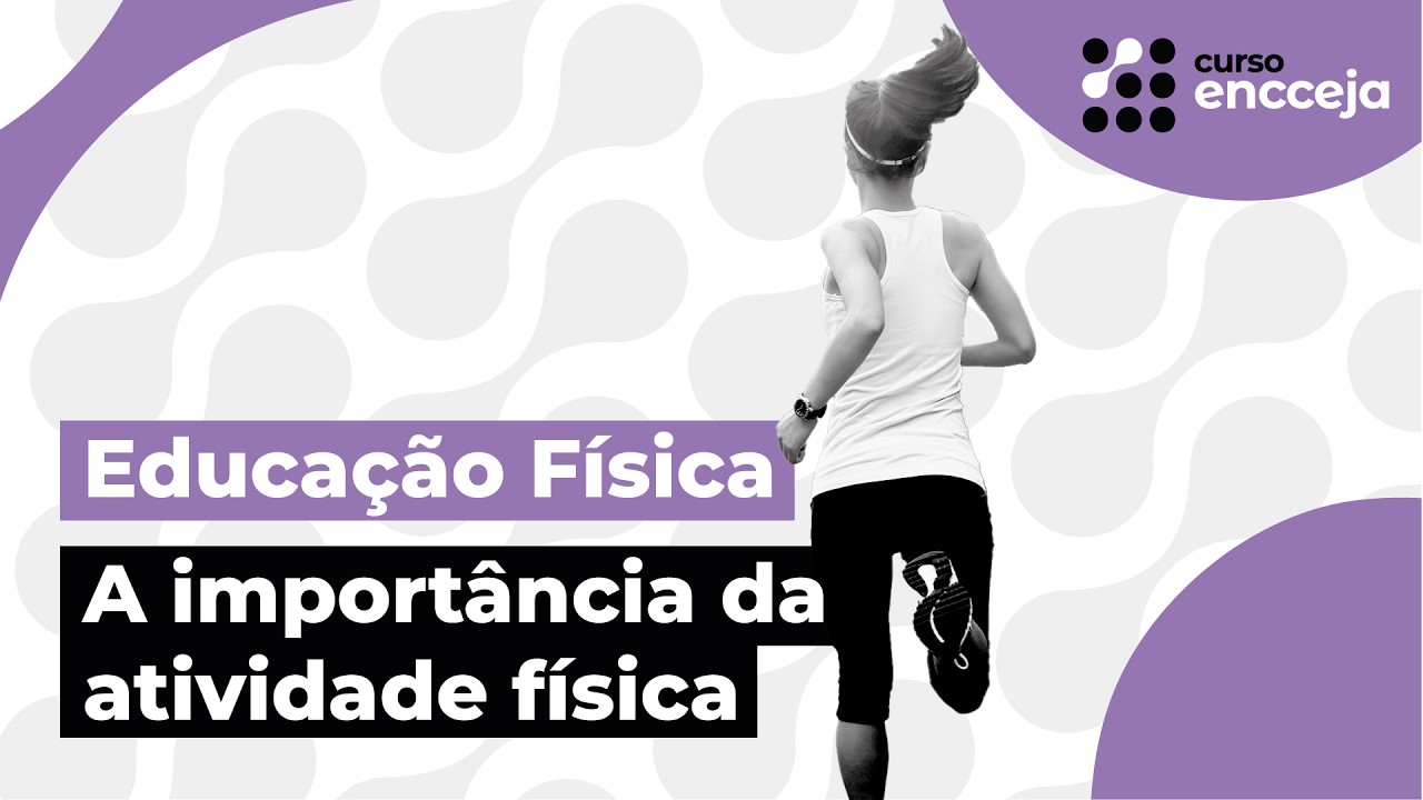 A IMPORTÂNCIA DA ATIVIDADE FÍSICA | COMBATE AO SEDENTARISMO: Educação Física no Enem e no Encceja