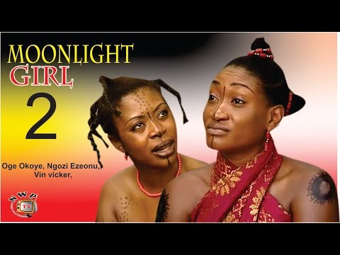 Moonlight Girl 2 -  Nigerian Nollywood Movie