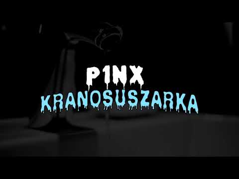 P1NX - Kranosuszarka