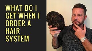 Hair Replacement Hair System Review What do I get when I order a Hair Replacement