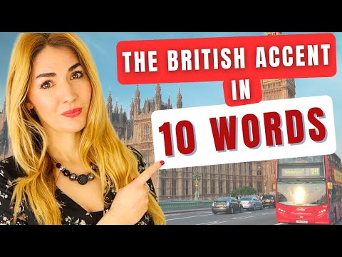Learn the BRITISH ACCENT - In just 10 Words!