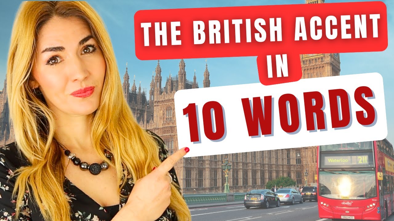 Learn the BRITISH ACCENT - In just 10 Words!