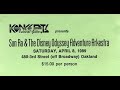 Sun Ra 4/8/1989 Koncepts Cultural Gallery, Oakland, CA The Disney Odyssey Adventure Arkestra
